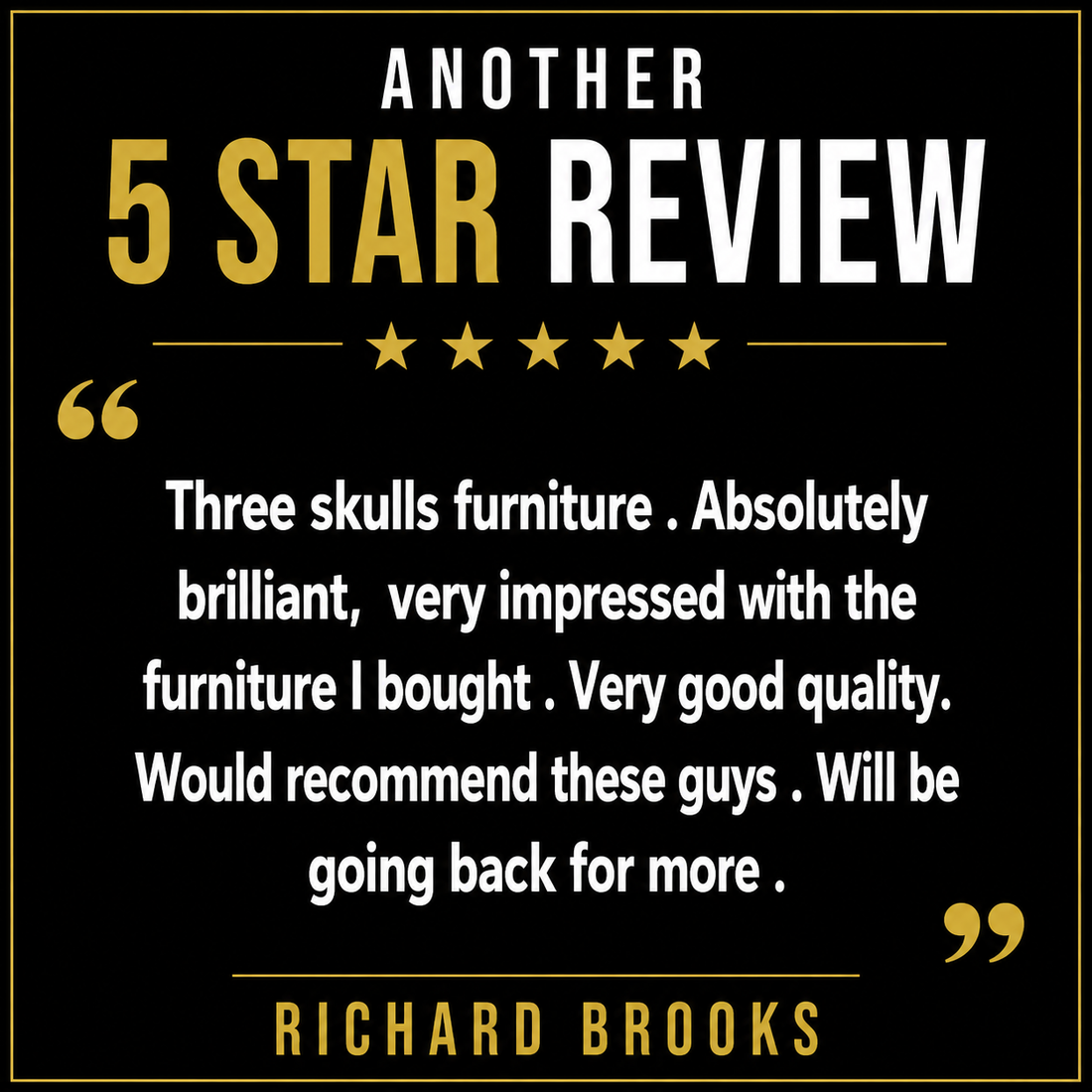 Five-star customer review recommending Three Skulls Furniture